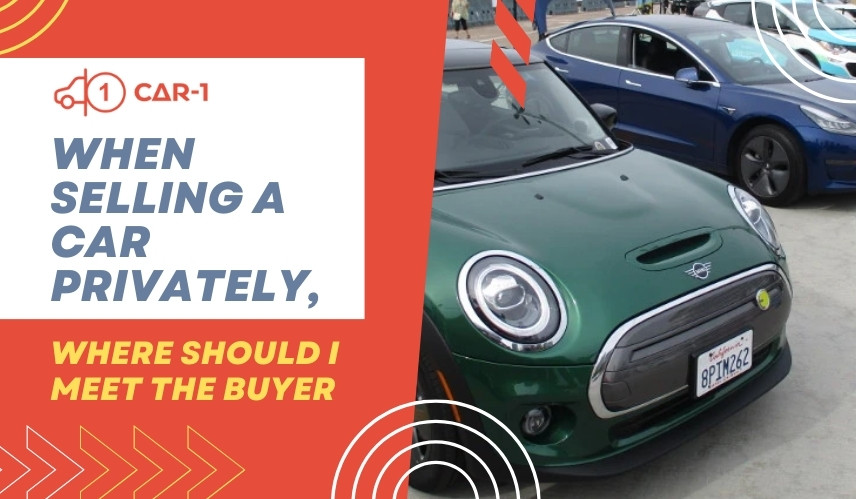 blogs/When Selling a Car Privately, Where Should I Meet the Buyer